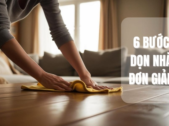 Các Bước dọn nhà đơn giản