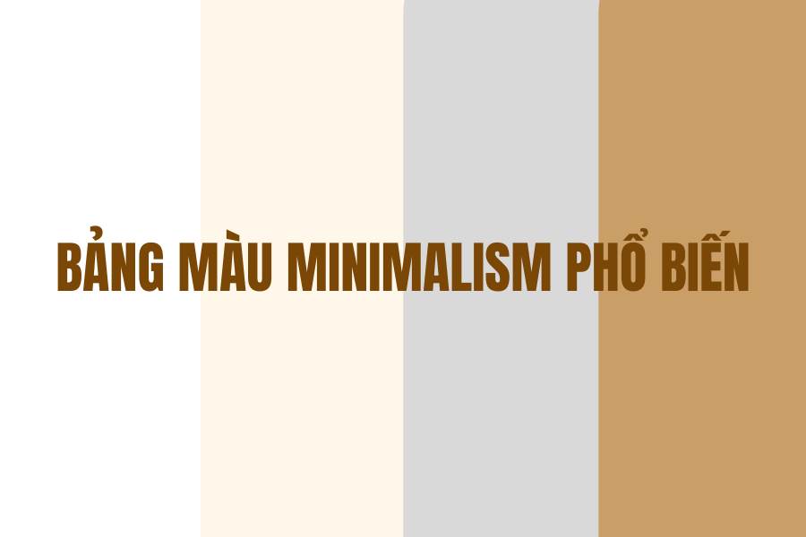 Bảng màu minimalism phổ biến