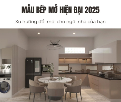 Mẫu bếp mở hiện đại 2025