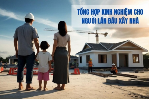 Tổng hợp kinh nghiệm cho người lần đầu xây nhà