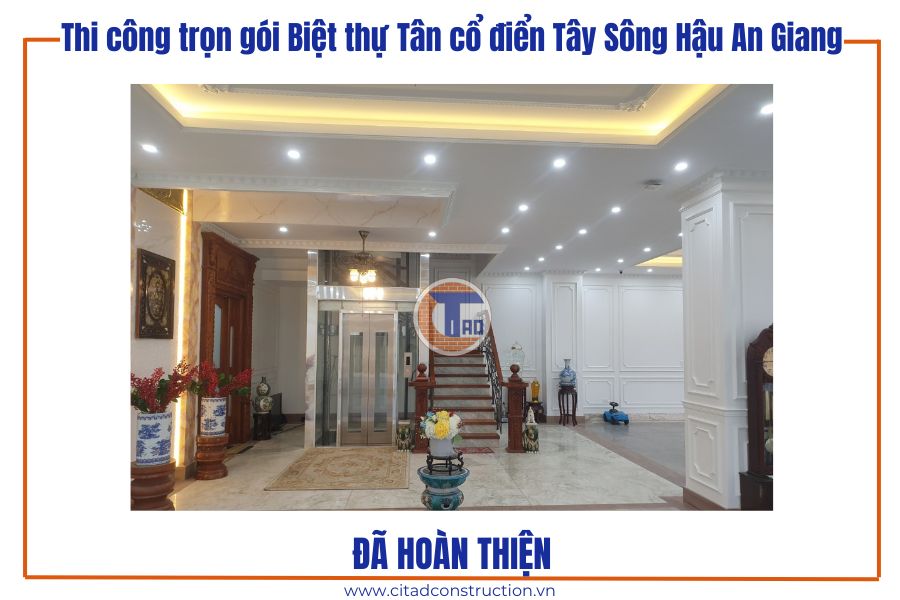 Thi công trọn gói Biệt thự Tân cổ điển Tây Sông Hậu An Giang – Cập nhật công trình sau hoàn thiện 20 Sảnh chính với thang máy hiện đại và trần đèn led sang trọng