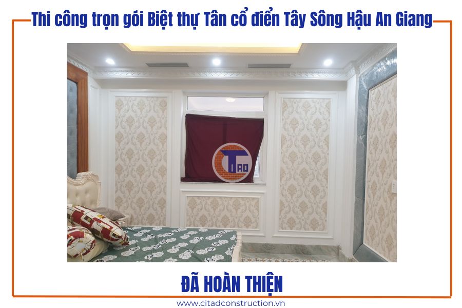 Thi công trọn gói Biệt thự Tân cổ điển Tây Sông Hậu An Giang – Cập nhật công trình sau hoàn thiện 16 Phòng ngủ chính với họa tiết sang trọng và nội thất tinh tế