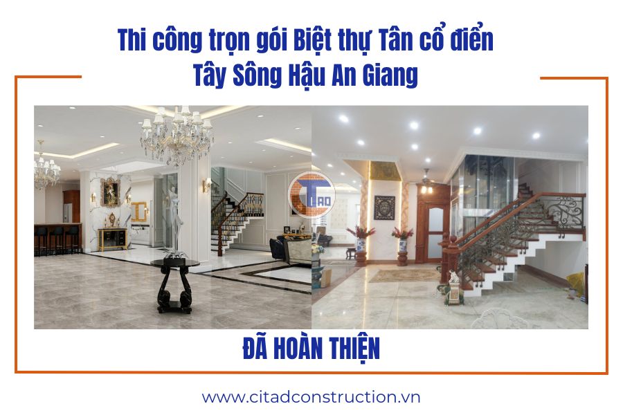 Thi công trọn gói Biệt thự Tân cổ điển Tây Sông Hậu An Giang – Cập nhật công trình sau hoàn thiện 6 Thi công trọn gói biệt thự Tân cổ điển Tây Sông Hậu - khu vực phòng khách