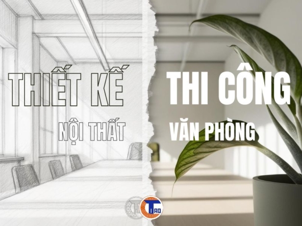 Thiết kế và thi công nội thất văn phòng