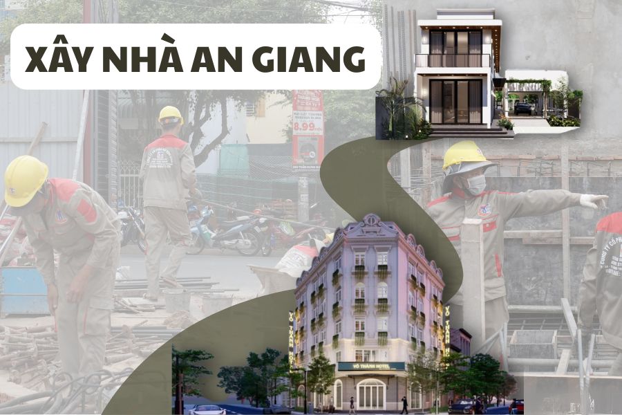 Xây nhà An Giang trọn gói