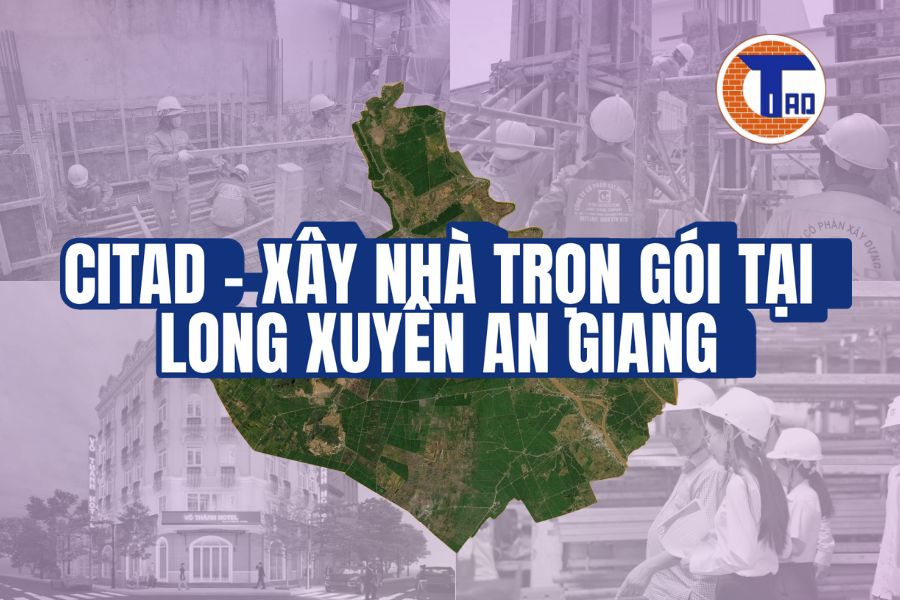 Xây Dựng Long Xuyên An Giang trọn gói