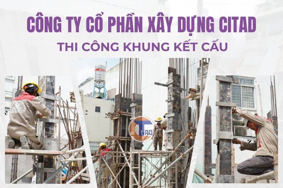 Xây nhà phần thô - CITAD Xây dựng An Giang thi công khung kết cấu