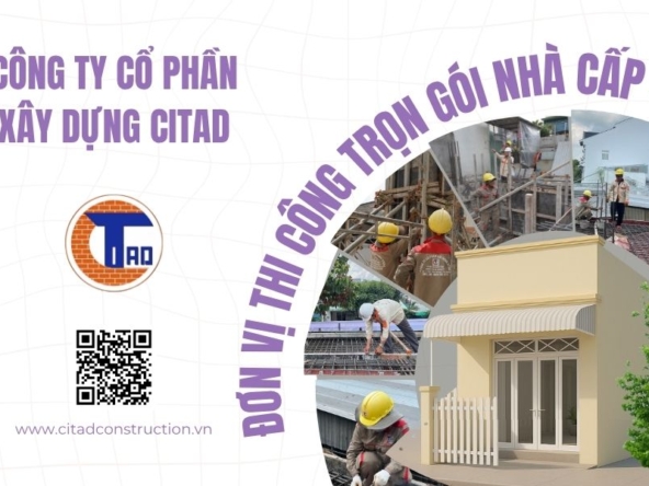 Đơn vị thi công trọn gói nhà cấp 4 tại An Giang- Công ty Cổ phần Xây dựng CITAD
