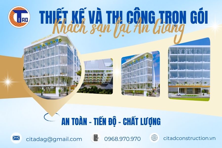 Dự án thiết kế và thi công trọn gói khách sạn tại An Giang – Uy tín từ CITAD