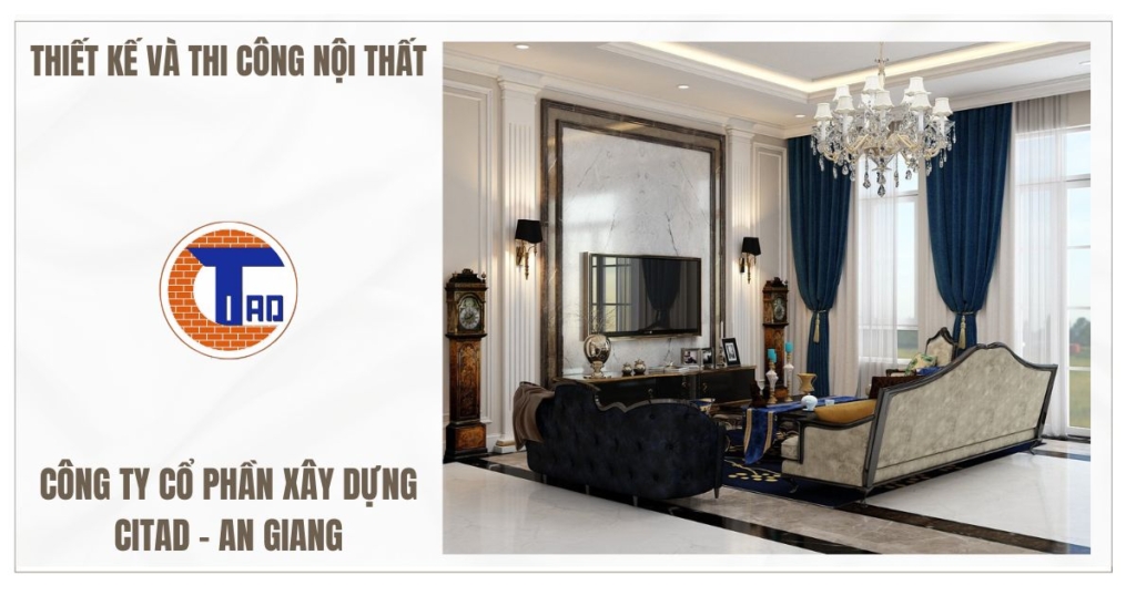 Thiết kế và thi công nội thất tại An Giang - CITAD