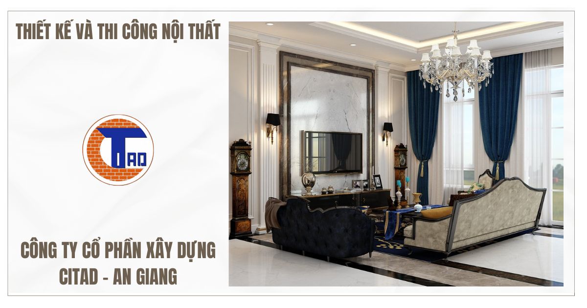Thiết kế và thi công nội thất tại An Giang - CITAD