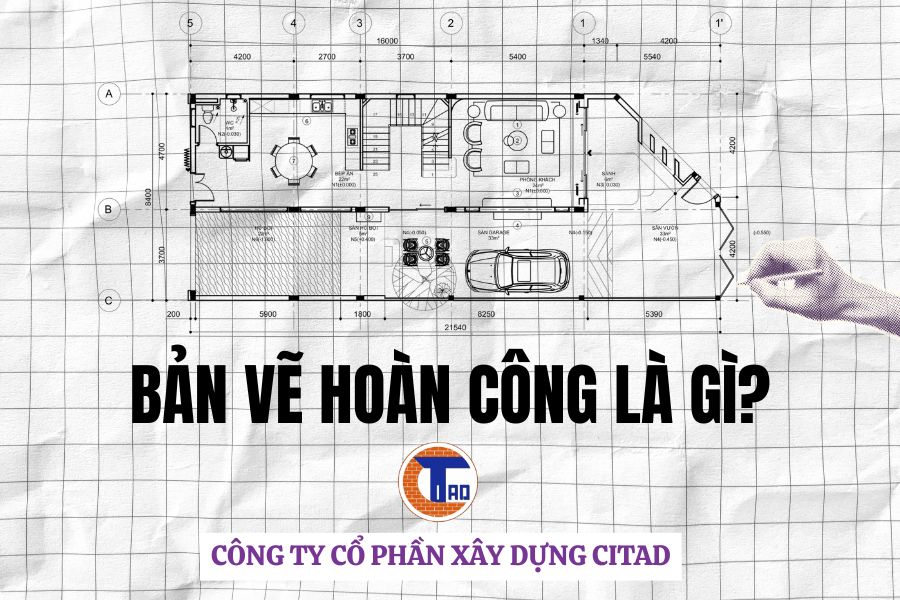 Bản vẽ hoàn công là gì? Quy định và vai trò của bản vẽ hoàn công tại Việt Nam | CITAD An Giang