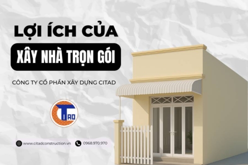 Lợi ích xây nhà trọn gói - Xây dựng CITAD An Giang