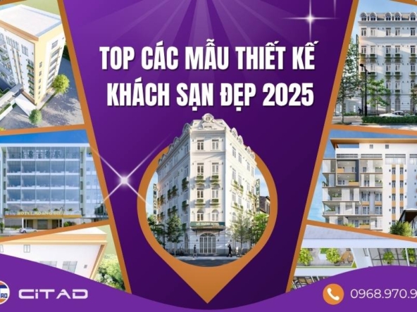 Top các mẫu thiết kế khách sạn đẹp 2025 - xu hướng - phong cách