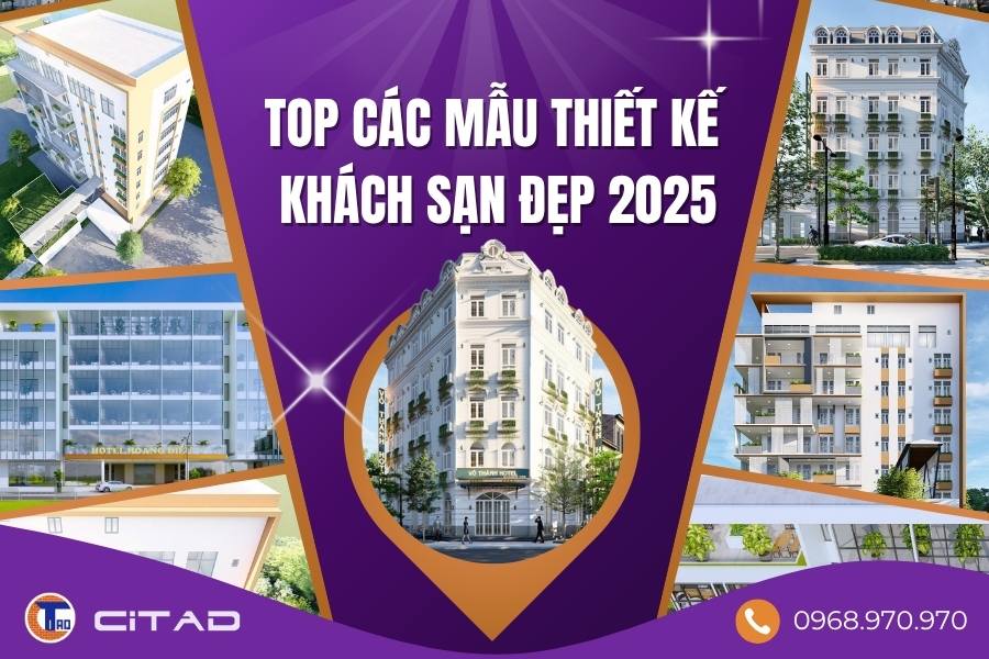 Top các mẫu thiết kế khách sạn đẹp 2025 - xu hướng - phong cách